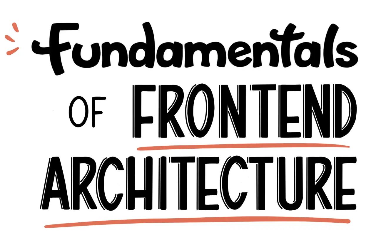 Fundamentals of Frontend Architecture
